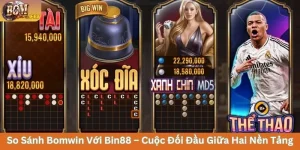 So Sánh Bomwin Với Bin88
